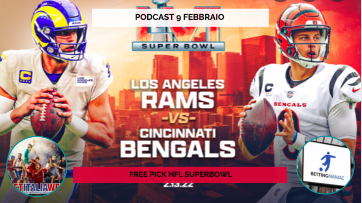 Pronostici Football Americano NFL: Rams-Bengals, VIDEO, analisi e free pick sul Super Bowl