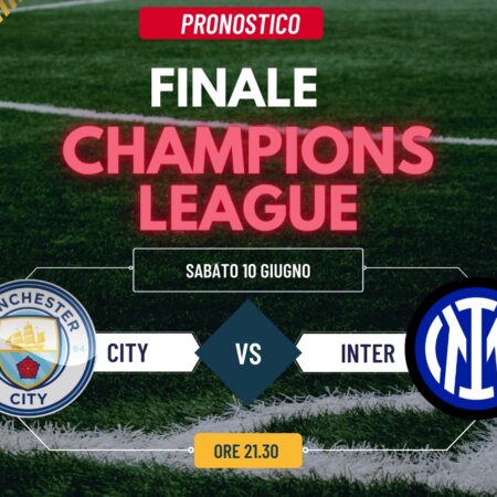 Pronostico Manchester City-Inter, finale di Champions League del 10 giugno 2023