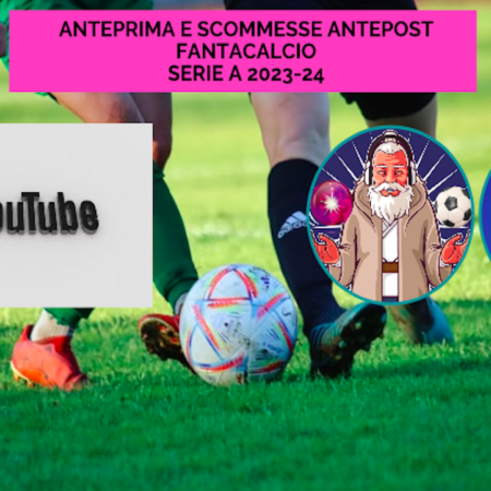 Pronostici Serie A: VIDEO anteprima con scommesse antepost e consigli fantacalcio sul campionato di calcio italiano 2023-24