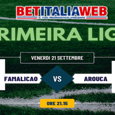 Pronostico Famalicao-Arouca e partite della 6° giornata di Primeira Liga portoghese