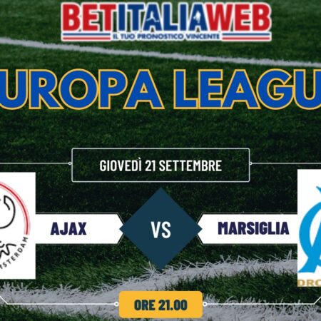 Pronostico Ajax-Marsiglia, risultato esatto e probabili formazioni