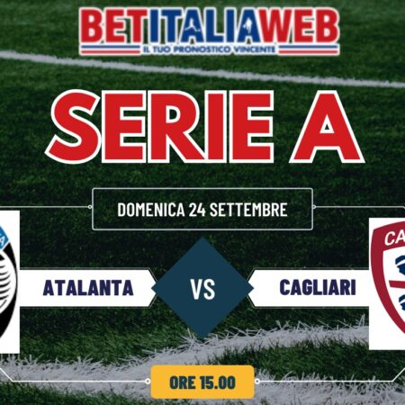 Atalanta-Cagliari pronostico gratuito, quote scommesse e risultato esatto