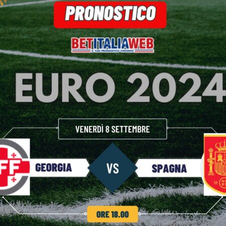 Pronostico Georgia-Spagna di Euro 2024, risultato esatto e quota scommesse