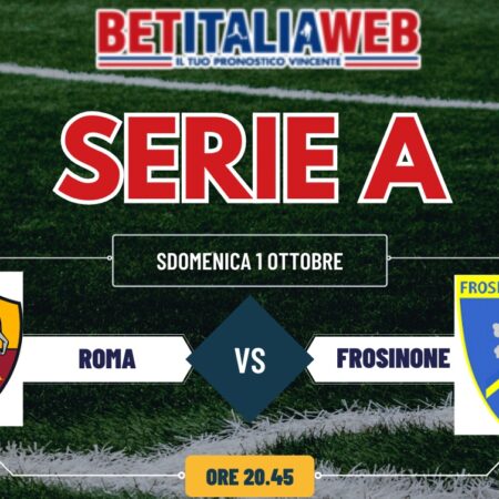 Pronostico Roma-Frosinone di Serie A: quote, risultato esatto e probabili formazioni
