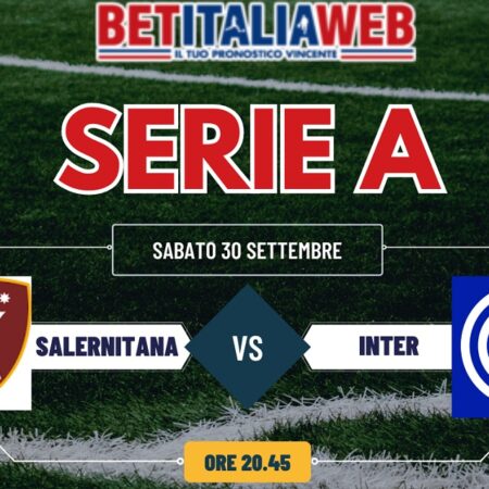 Pronostico Salernitana-Inter di Serie A: probabili formazioni, quote e risultato esatto