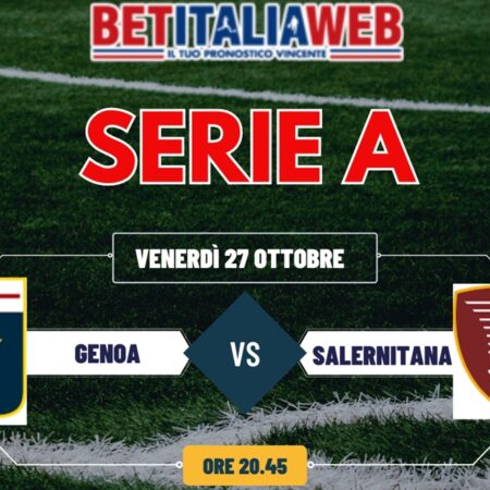 Genoa-Salernitana pronostico e quote scommesse, risultato esatto e probabili formazioni