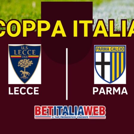 Pronostico Lecce-Parma probabili formazioni, quote scommesse e risultato esatto
