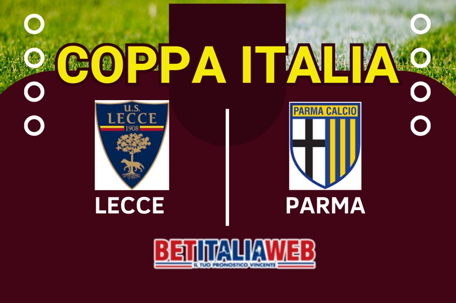 Pronostico Lecce-Parma di Coppa Italia
