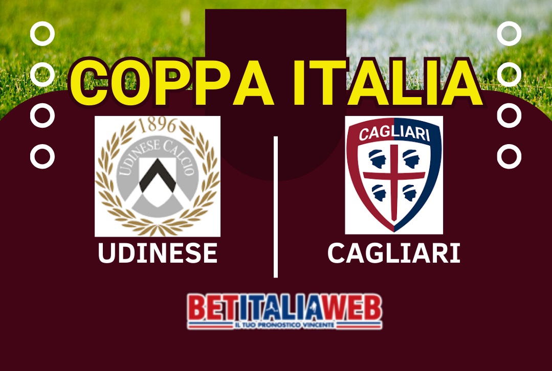 Pronostico Udinese-Cagliari di Coppa Italia