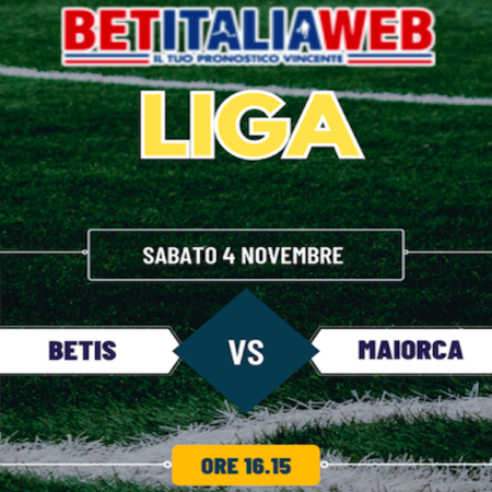 Pronostico Betis-Maiorca e analisi sulle partite della 12a giornata di Liga spagnola