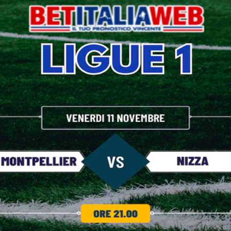 Pronostici Ligue 1: Montpellier-Nizza e partite della 12a giornata del campionato di calcio francese