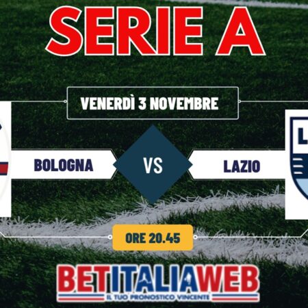 Pronostico e Quote Bologna-Lazio, consigli su scommesse e probabile risultato finale