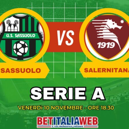 Pronostico Sassuolo-Salernitana, risultato esatto e quote per scommettere