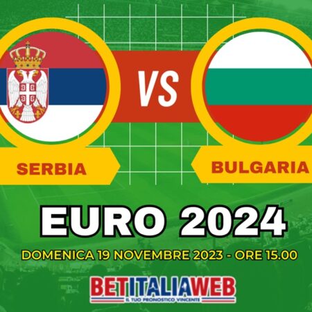 Pronostico Serbia-Bulgaria, quote scommesse Euro 2024 del 19/11/2023
