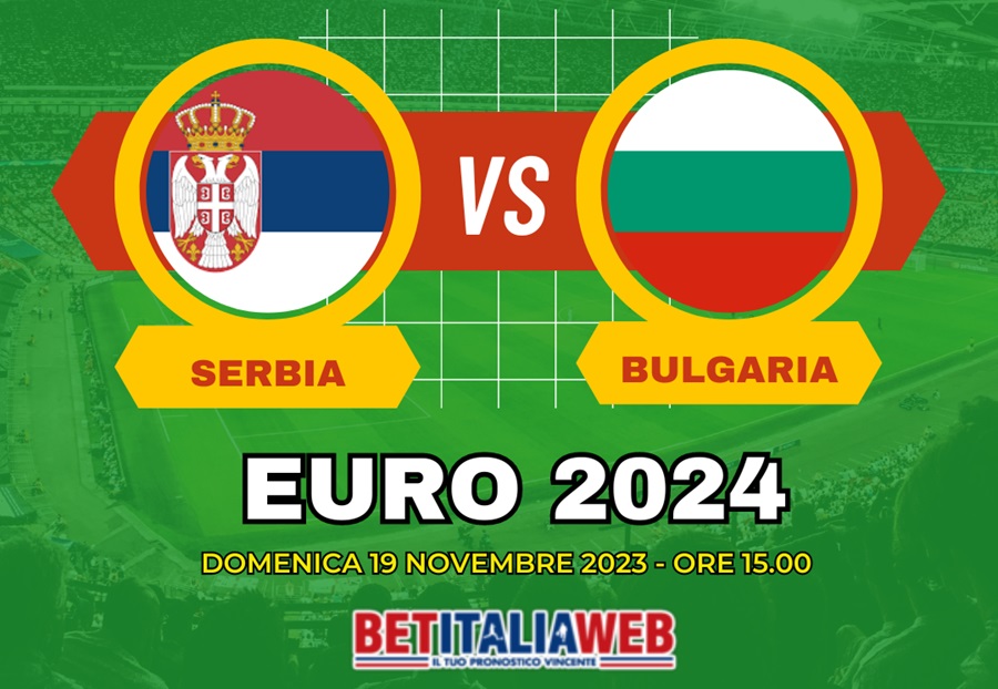 Pronostico Serbia-Bulgaria di Euro 2024