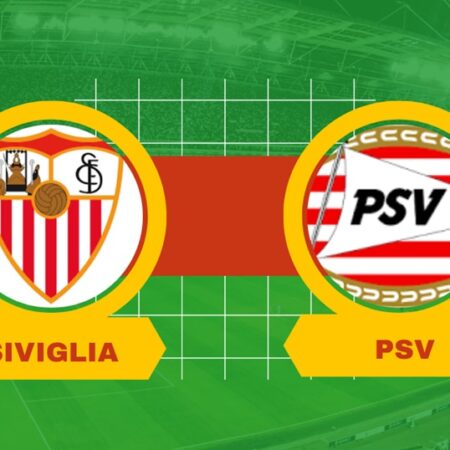 Siviglia-PSV, pronostico, quote scommesse e risultato esatto