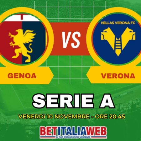 Genoa-Verona di Serie A, pronostico, quote scommesse e stato di forma