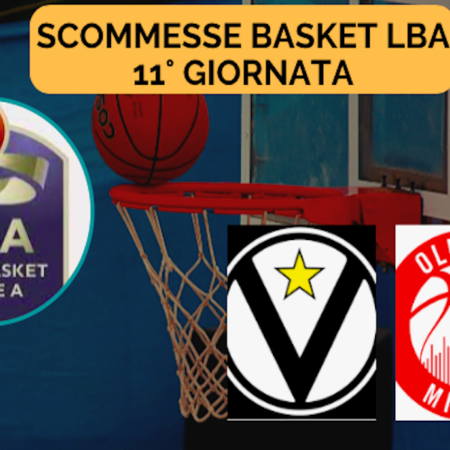 Pronostici Basket LBA 2023-24: programma, quote e scommesse sulla 11a giornata. Big match Olimpia Milano-Virtus Bologna