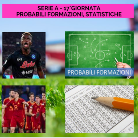 Pronostici Serie A: probabili formazioni, statistiche e scommesse su TUTTE le partite della 17a giornata in un click