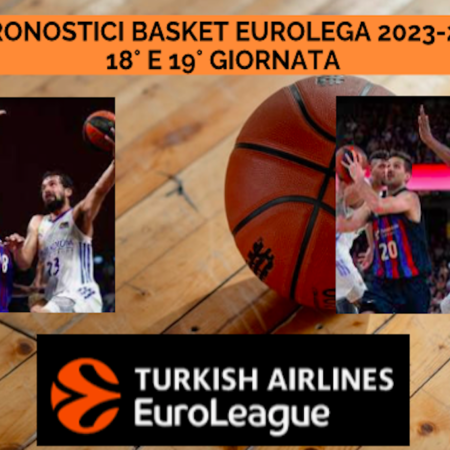 Pronostici Basket Eurolega 2023/24: doppio turno con 18° e 19° giornata dal 2 al 5 gennaio. C’è Barcellona-Real Madrid