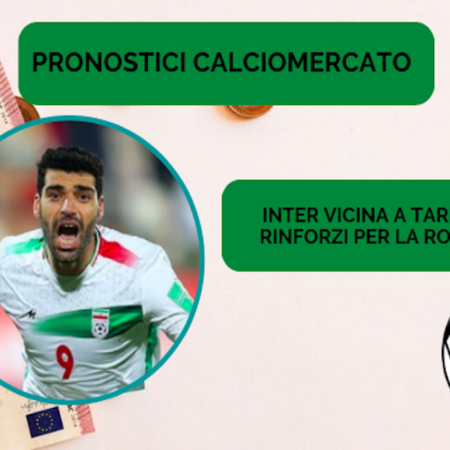 Pronostici Calciomercato: Inter vicina a Taremi. Roma a caccia di rinforzi per Mou