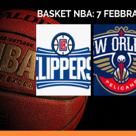 Pronostici Basket NBA: LA Clippers-New Orleans Pelicans e le partite di mercoledì 7 febbraio 2024