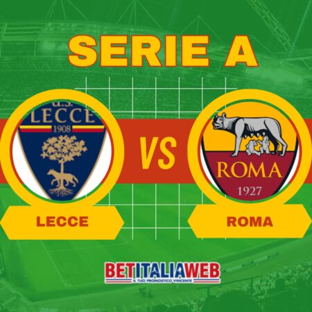 Lecce-Roma di Serie A, pronostico, scommesse e risultato finale