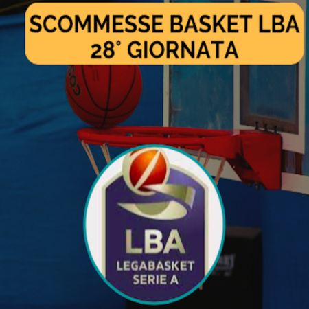 Pronostici Basket LBA 2023-24: programma, quote e scommesse sulla 28a giornata del campionato pallacanestro in Italia