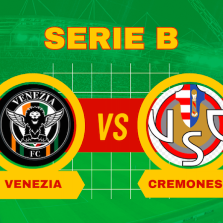 Pronostico Venezia-Cremonese: pronostico gratis, probabili formazioni e risultato esatto Serie B