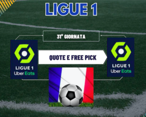 Pronostici Ligue 1 2023-24 31a giornata