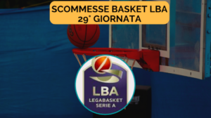 Pronostici Basket LBA 29a giornata