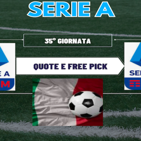 Pronostici Serie A: probabili formazioni, statistiche e scommesse su TUTTE le partite della 35a giornata in un click