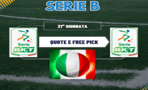 Pronostici Serie B 37a giornata 2023-24