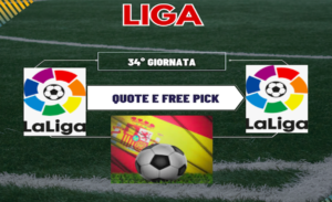 Pronostici Liga 2023-24 34a giornata