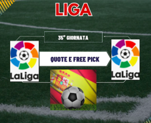 Pronostici Liga 2023-24 35a giornata