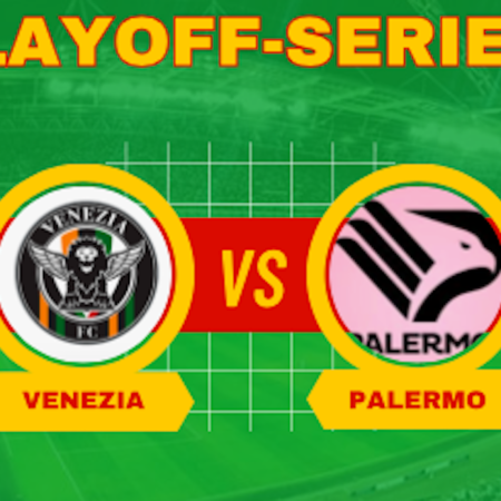 Pronostico Venezia-Palermo: Playoff di Serie B in campo il 24 maggio 2024