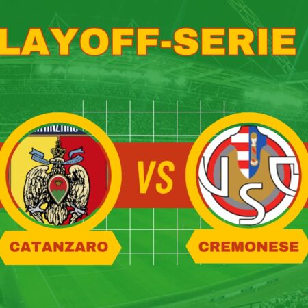 Catanzaro-Cremonese PlayOff di Serie B, pronostico, scommessa e risultato esatto