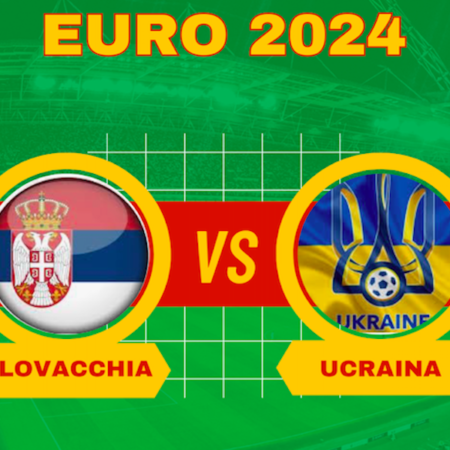 Pronostici Slovacchia-Ucraina: 2° giornata Europei di Calcio del 21-06-2024