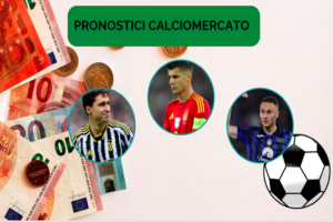 Pronostici Calciomercato 11 luglio 2024