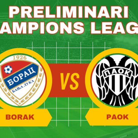 Pronostico Borac Banja Luka-Paok Salonicco, quote scommesse online