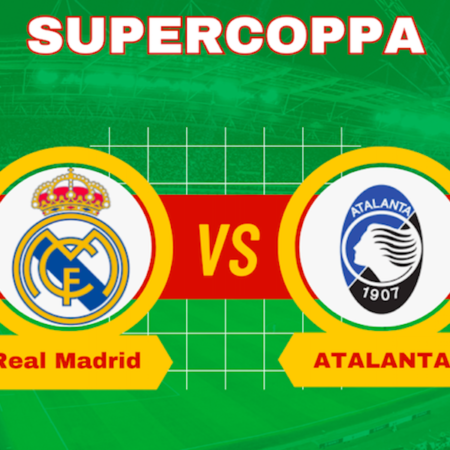 Pronostico Real Madrid-Atalanta, le scommesse sulla Supercoppa europea del 14 agosto