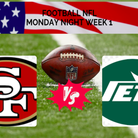 Pronostici San Francisco 49ers-NY Jets: Monday Night della Week 1 di Football Americano NFL