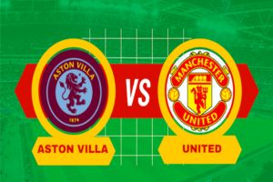 Pronostico Aston Villa-Manchester United 6 ottobre 2024