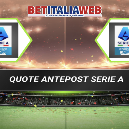Pronostici Serie A: gli aggiornamenti delle quote antepost alla pausa. I favoriti per scudetto, piazzamento Champions e capocannoniere