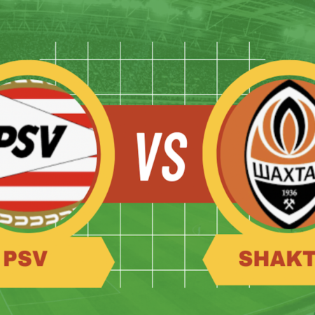 Pronostico PSV-Shaktar: probabili formazioni, migliori quote e scommesse 5° giornata Champions League