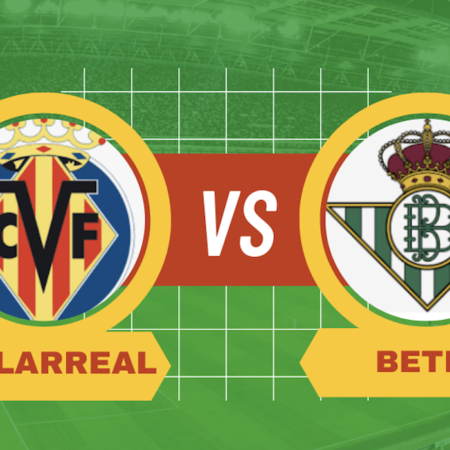 Pronostico Villarreal-Betis: scommesse, analisi e quote della 17° giornata di Liga spagnola