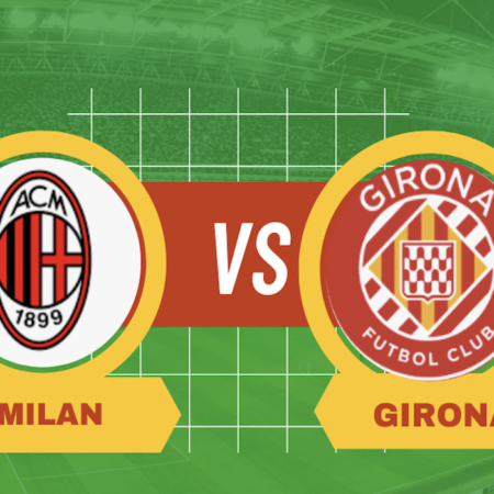 Pronostico Milan-Girona: le scommesse sulla 7° giornata di UEFA Champions League di mercoledì 22 gennaio 2025