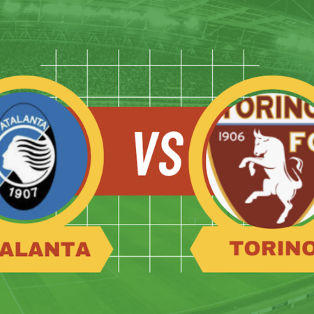 Pronostici Calcio Serie A: le scommesse su Atalanta-Torino, 23° giornata del 1 febbraio 2025