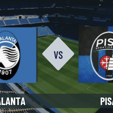Pronostici Serie A 1° giornata: analisi e scommesse Atalanta-Pisa di domenica 24 agosto 2025