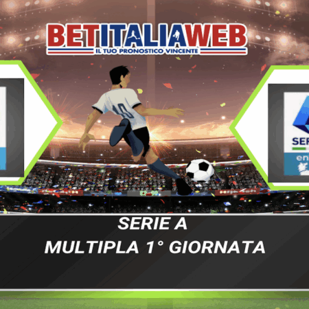 Pronostici Serie A: la multipla della 1° giornata. Schedina quota @6.36